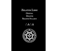 The Libri of the Zelator: Official Zelator Reading Syllabus of the A∴A∴ (A∴A∴ Curriculum Series)