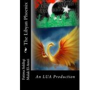 The Libyan Phoenix: An LUA Production