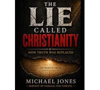 The Lie Called Christianity