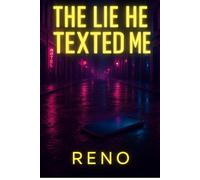The Lie He Texted Me