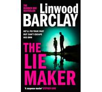 The Lie Maker: From the author of Take Your Breath Away comes a gripping new bestselling psychological crime thriller