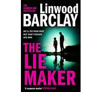 The Lie Maker: From the international bestselling author of Take Your Breath Away comes a gripping new psychological crime thriller of 2023
