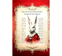 The Lie-O-Lee-O Chronicles: Songs for the Curious (The Whimsical World of Lie-O-Lee-O)
