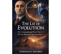 The Lie of Evolution (The Complementary Mind Saga)