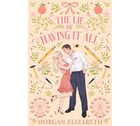 The Lie of Having It All: A Standalone Grumpy Sunshine Small Town Forbidden Romance (Holly Ridge)
