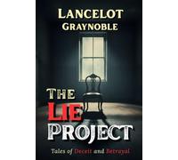 The Lie Project: Tales of Deceit and Betrayal