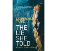 The Lie She Told: All Kate wanted was a peaceful life, all Ryan wanted to do was destroy it.: 1 (DI 'Ziggy' Thornes Series)