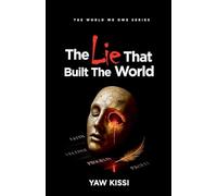 The Lie That Built The World: 1 (The World We Owe)