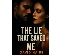 The Lie That Saved Me (The Shadow Protocol Series)