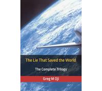 The Lie That Saved the World: The Complete Trilogy
