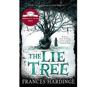 The Lie Tree: Winner of the Costa Book of the Year, a dark and atmospheric gothic mystery