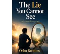 The Lie You Cannot See: The truth that sets you free (The Truth Series)