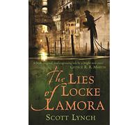 The Lies Of Locke Lamora: Scott Lynch (The gentleman bastard sequence, 1)