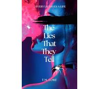 The Lies That They Tell: 2 (Alyx Beck)