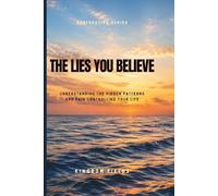 The Lies We Believe: How To Break Free From The Thoughts That Break You: 3 (Hope & Healing Series)