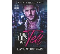 The Lies We Tell: A Friends to Lovers Dark Mafia Romance (Hearts of Sovrano)