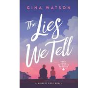 The Lies We Tell: Small Town Forbidden Romance