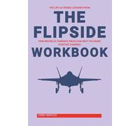 The Life-Altering Lessons from The Flipside Workbook: How Michelle Curran’s Ideas Can Help You Make Positive Changes