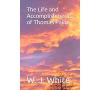The Life and Accomplishments of Thomas Paine
