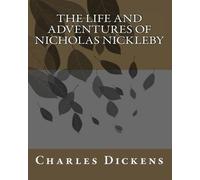 The Life And Adventures Of Nicholas Nickleby