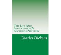 The Life And Adventures Of Nicholas Nickleby