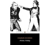 The Life and Adventures of Nicholas Nickleby (Penguin Classics)