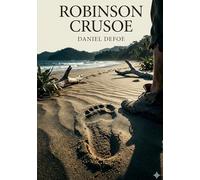 The life and adventures of robinson crus: By daniel defoe