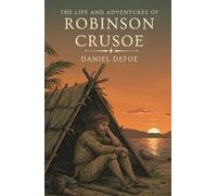 The Life and Adventures of Robinson Crusoe