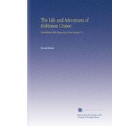 The Life and Adventures of Robinson Crusoe: Embellished With Engravings From Designs V. 2