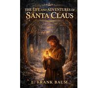 THE LIFE AND ADVENTURES OF SANTA CLAUS