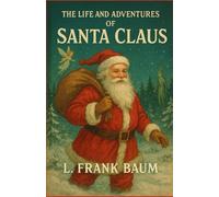 The Life and Adventures of Santa Claus