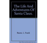 the life and adventures of santa claus
