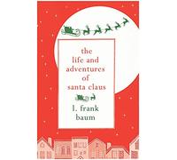 The Life and Adventures of Santa Claus (Hesperus Minor Classics)