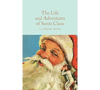 The life and adventures of Santa Claus: L. Frank Baum (Macmillan Collector’s Library)
