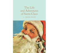 The life and adventures of Santa Claus (Macmillan Collector's Library)
