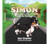 The Life and Adventures Of SIMON, The Long-haired Dachshund: The Big Highway