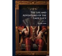 The Life and Adventures of the Lady Lucy
