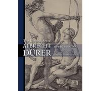 The Life and Art of Albrecht Dürer (PRINCETON CLASSIC EDITIONS)