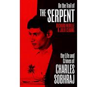 The Life and Crimes of Charles Sobhraj [Idioma Inglés]