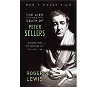 The Life And Death Of Peter Sellers