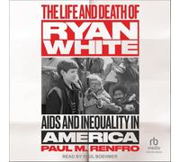 The Life and Death of Ryan White: AIDS and Inequality in America