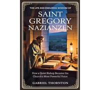 The Life and Enduring Wisdom of Saint Gregory Nazianzen: How a Quiet Bishop Became the Church's Most Powerful Voice