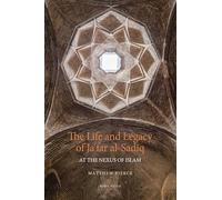 The Life and Legacy of Jafar Al-Sadiq: At the Nexus of Islam