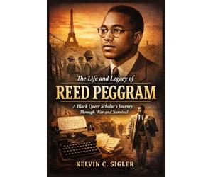 The Life and Legacy of Reed Peggram: A Black Queer Scholar’s Journey Through War and Survival