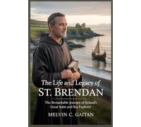 The Life and Legacy of St. Brendan
