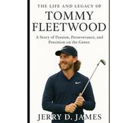 The Life and Legacy of Tommy Fleetwood