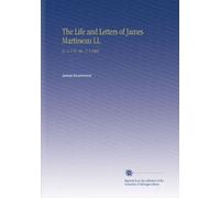 The Life and Letters of James Martineau LL: D., S. T. D., Etc., V. 2 1902