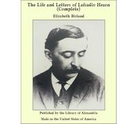The Life and Letters of Lafcadio Hearn
