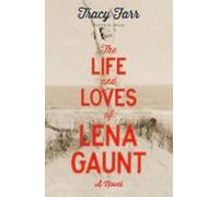 The Life And Loves Of Lena Gaunt (ebook)