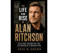 The Life and Rise of Alan Ritchson: Resilience, Redemption, and the Making of a Modern Icon
